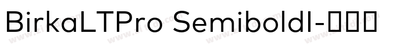 BirkaLTPro SemiboldI字体转换